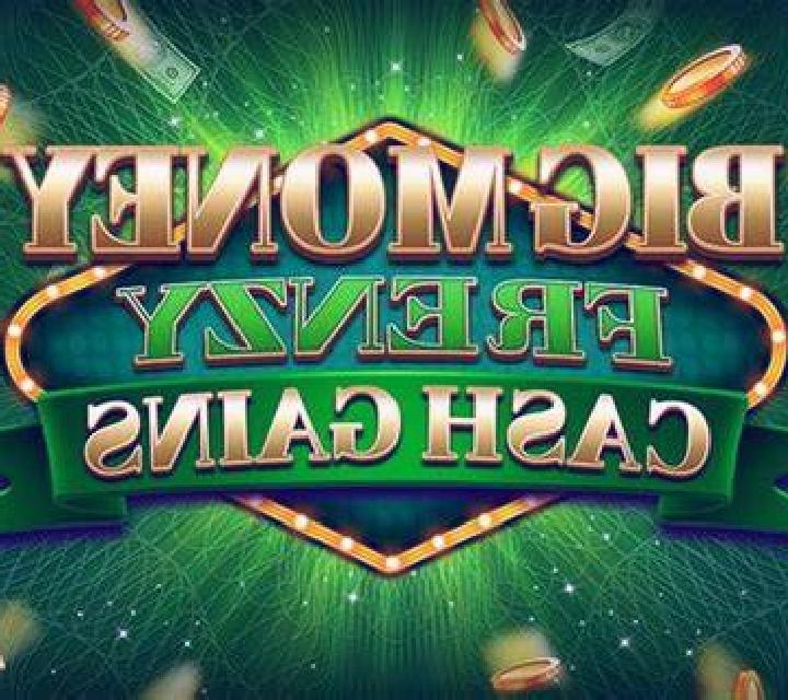 Big Money Frenzy Cash Gains slot