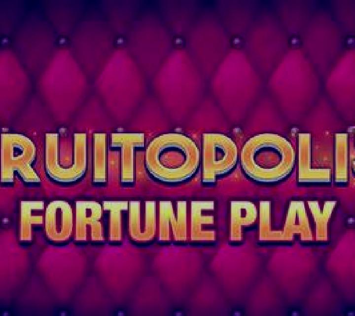 Fruitopolis Fortune Play slot